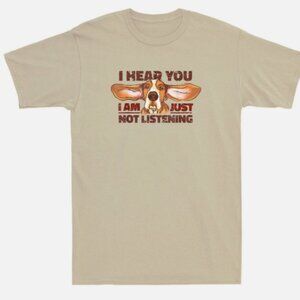 Humorous Basset Hound '' I Hear You I Am Just Not Listening'' Sand T-shirt